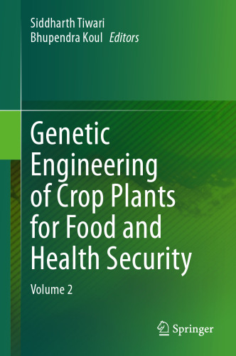 Genetic Engineering of Crop Plants for Food and Health Security Volume 2