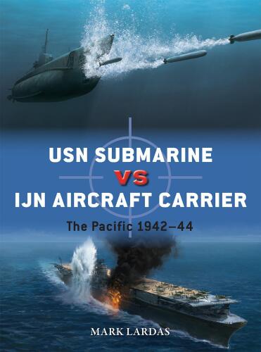 USN Submarine vs IJN Aircraft Carrier: The Pacific 1942–44