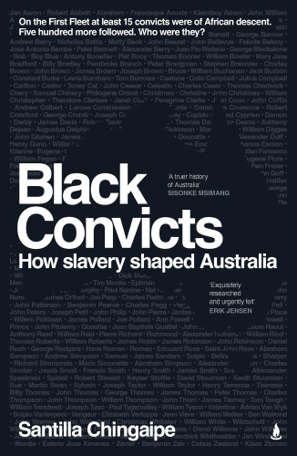 Black Convicts: How Slavery Shaped Australia