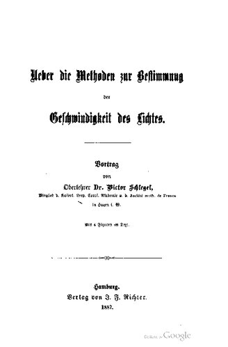 Ueber die Methoden zur Bestimmung der Geſchwindigkeit des Lichtes. Vortrag