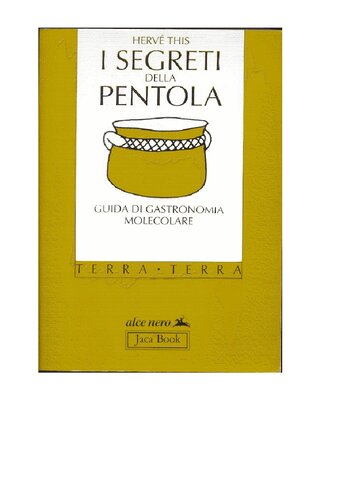 I segreti della pentola. Guida di gastronomia molecolare