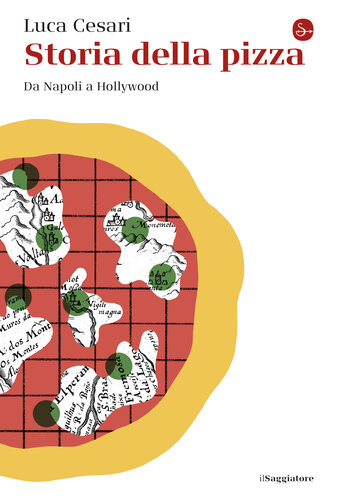 Storia della pizza. Da Napoli a Hollywood