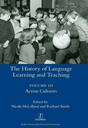 The History of Language Learning and Teaching, Volume III: Across Cultures