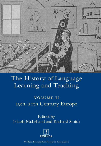 The History of Language Learning and Teaching, Volume II: 19th-20th Century Europe