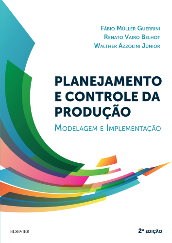 Planejamento e Controle da Produção 2ED: Modelagem e Implementação