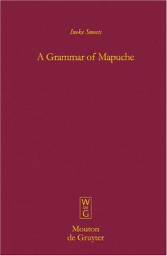 A Grammar of Mapuche (Mouton Grammar Library)