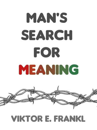 Man's Search for Meaning