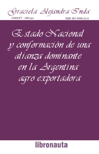 Estado Nacional y conformacion de una alianza dominante en la Argentina agroexportadora