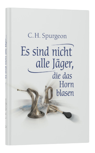 Es sind nicht alle Jäger, die das Horn blasen
