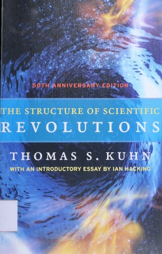 The Structure of Scientific Revolutions: 50th Anniversary Edition