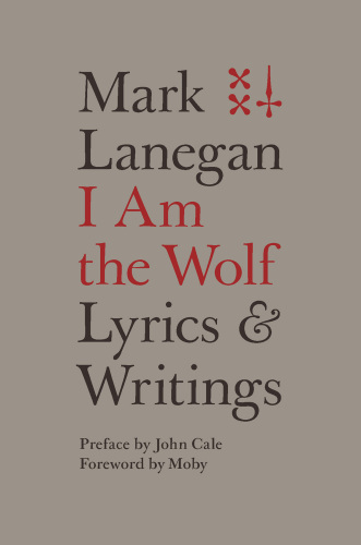 I Am the Wolf: Lyrics and Writings