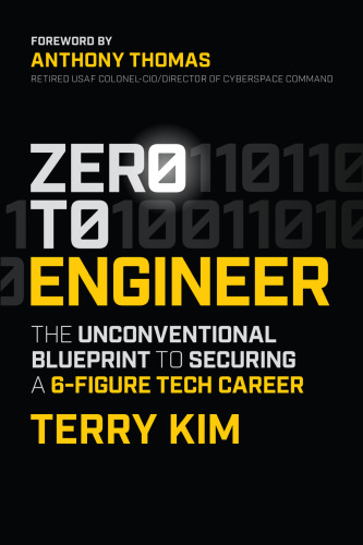 Zero to Engineer The Unconventional Blueprint to Securing a 6-Figure Tech Career