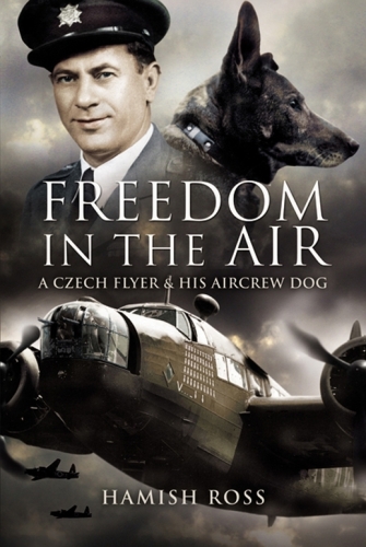 Freedom in the Air: A Czech Flyer and His Aircrew Dog