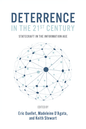 Deterrence in the 21st Century : Statecraft in the Information Age