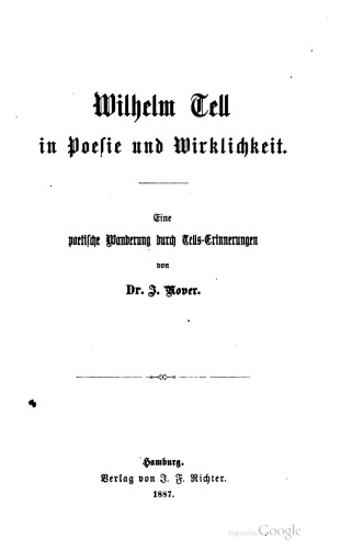 Wilhelm Tell in Poesie und Wirklichkeit. Eine poetische Wanderung durch Tells-Erinnerungen