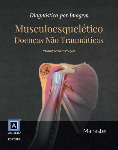 Diagnostico por Imagem: Musculoesquelético 2ED: doenças não traumáticas