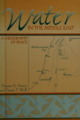 Water in the Middle East: A Geography of Peace