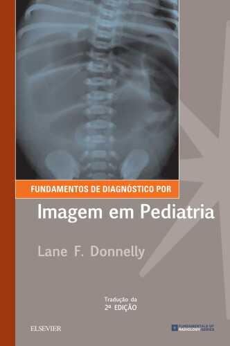 Fundamentos de Diagnóstico por Imagem em Pediatria 2ED