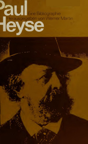 Paul Heyse : Eine Bibliographie seiner Werke