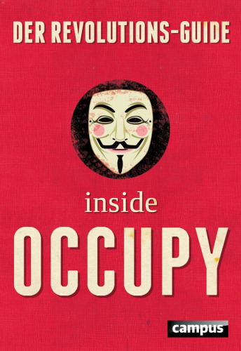 Der Revolutions-Guide : Inside Occupy
