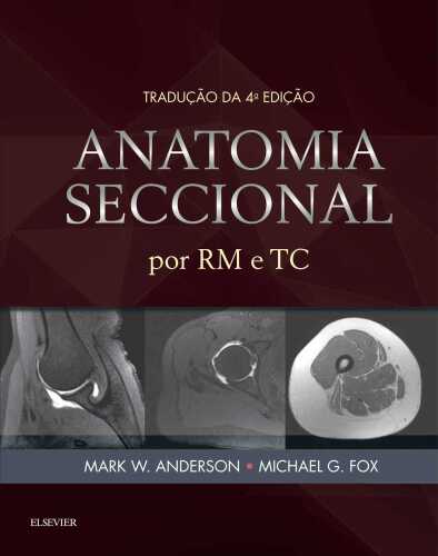 Anatomia Seccional por RM e TC 4ED