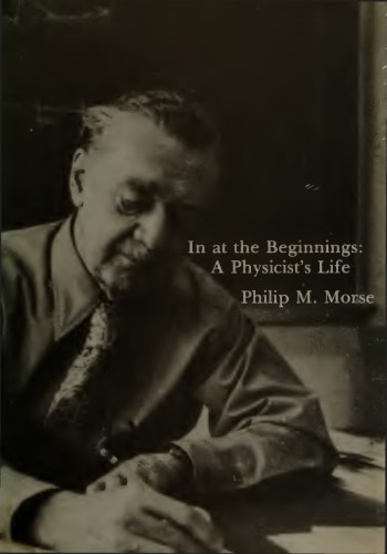 In at the Beginnings: A Physicist's Life