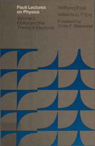 Pauli Lectures on Physics. Vol. 2: Optics and the Theory of Electrons