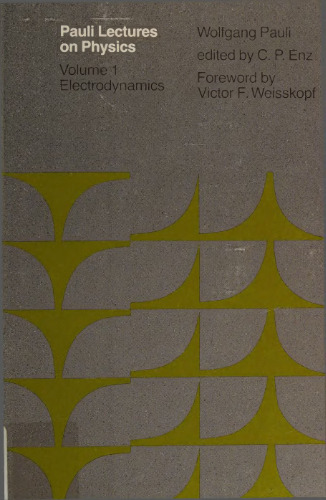 Pauli Lectures on Physics. Vol. 1: Electrodynamics