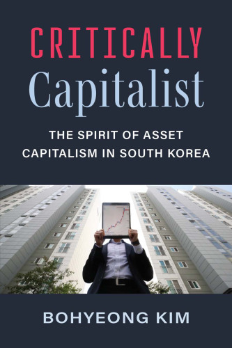 Critically Capitalist: The Spirit of Asset Capitalism in South Korea