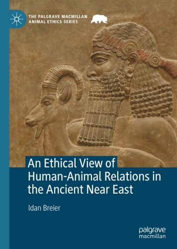 An Ethical View of Human-Animal Relations in the Ancient Near East