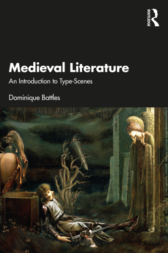 Medieval Literature;An Introduction to Type-Scenes