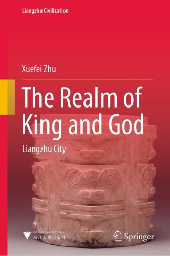The Realm of King and God : Liangzhu City