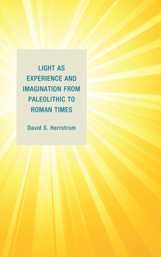 Light As Experience and Imagination From Paleolithic to Roman Times