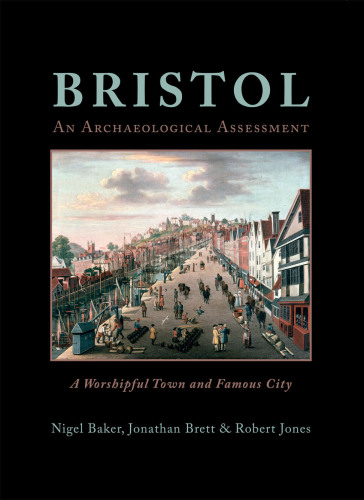 Bristol: A Worshipful Town and Famous City