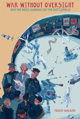 War Without Oversight