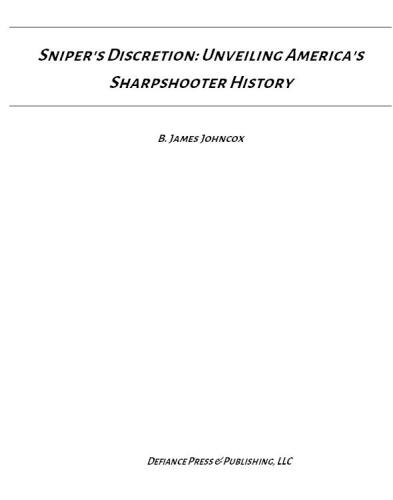 Sniper's Discretion: Unveiling America's Sharpshooter History