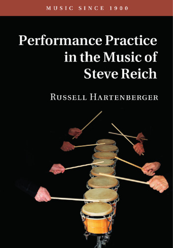 Performance Practice in the Music of Steve Reich (Music since 1900)
