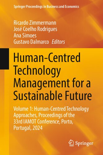 Human-Centred Technology Management for a Sustainable Future, Volume 1: Human-Centred Technology Approaches