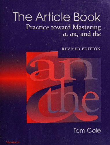 The Article Book: Practice toward Mastering a, an, and the, Revised Edition