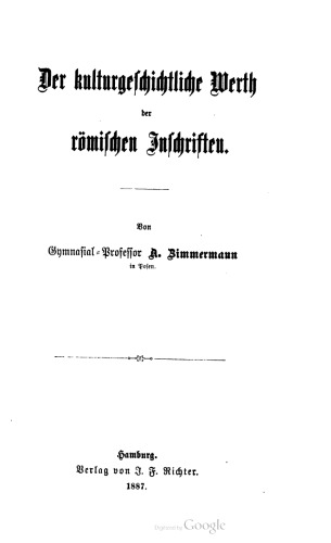 Der kulturgeschichtliche Werth [Wert] der römischen Inschriften