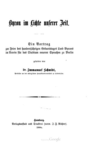 Byron im Lichte unserer Zeit. Ein Vortrag zur Feier des hundertjährigen Geburtstages Lord Byrons im Verein für das Studium neuerer Sprachen zu Berlin