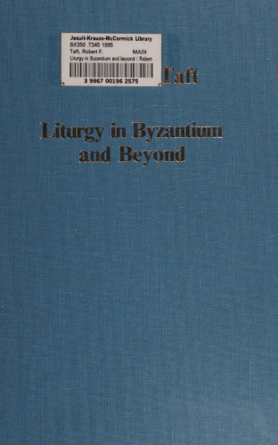 Liturgy in Byzantium and Beyond (Variorum Collected Studies)