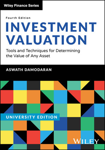 Investment Valuation, University Edition : Tools and Techniques for Determining the Value of Any Asset