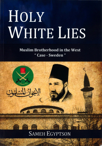 Holy White Lies: Muslim Brotherhood in the West: 