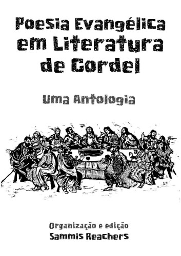 Poesia Evangélica em Literatura de Cordel - Uma antologia
