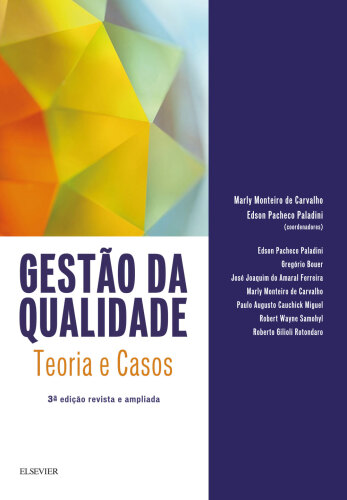 Gestão da Qualidade 3ED: Teoria e Casos