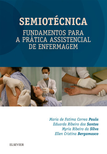 Semiotécnica: Fundamentos para a Prática Assistencial de Enfermagem 1ED
