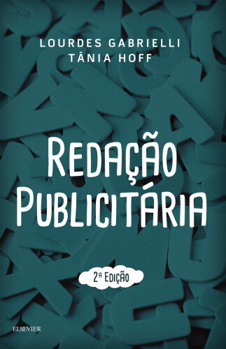 Redação Publicitária 2ED: Para Cursos de Comunicação, Publicidade e Propaganda