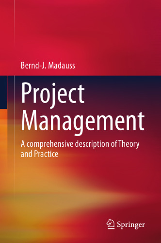 Project Management: A comprehensive description of Theory and Practice