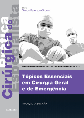 Tópicos Essenciais em Cirurgia Geral e de Emergência 5ED